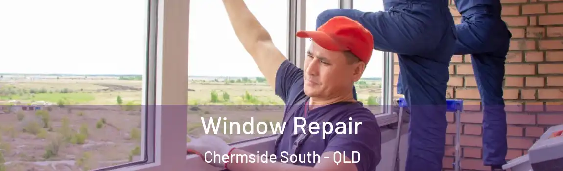Window Repair Chermside South - QLD