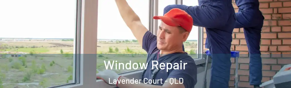  Window Repair Lavender Court - QLD