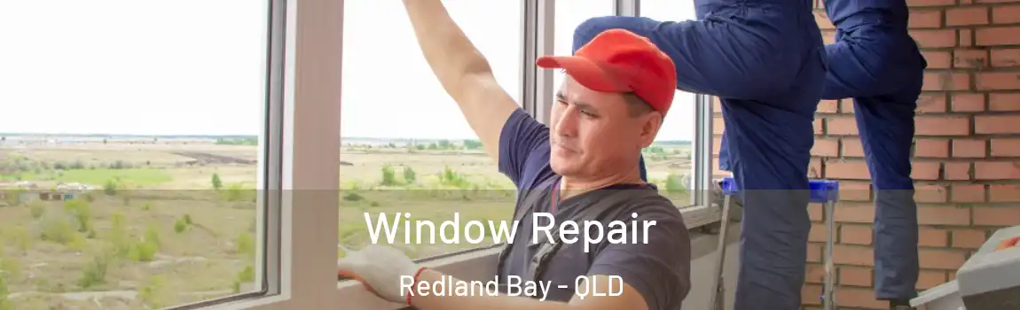  Window Repair Redland Bay - QLD