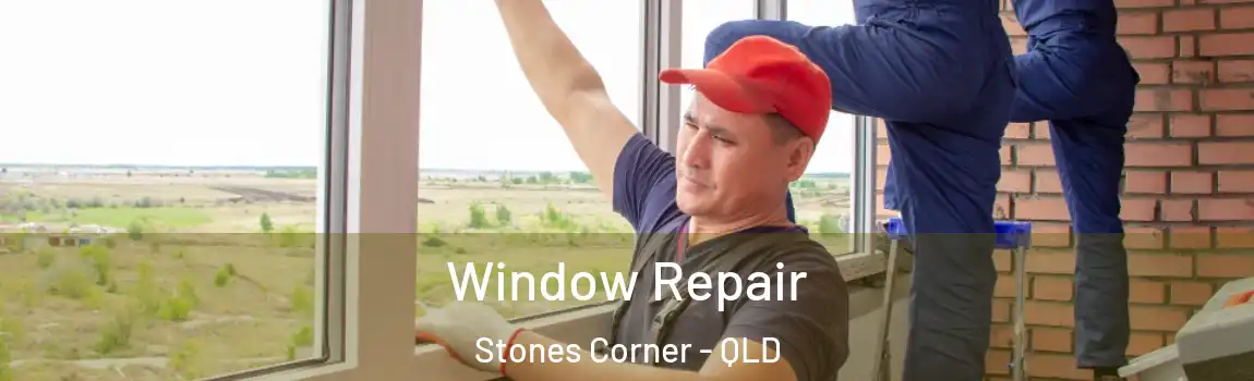 Window Repair Stones Corner - QLD
