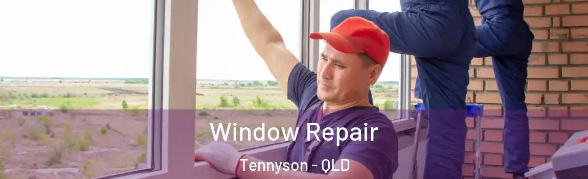 Window Repair Tennyson - QLD