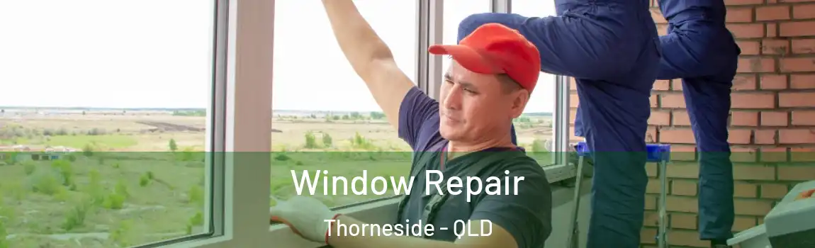 Window Repair Thorneside - QLD