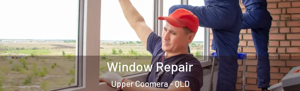 Window Repair Upper Coomera - QLD