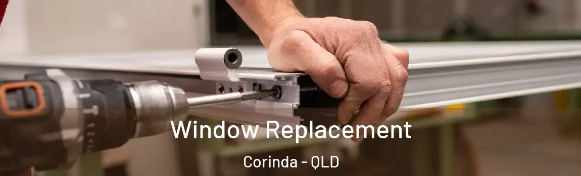Window Replacement Corinda - QLD