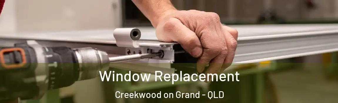 Window Replacement Creekwood on Grand - QLD