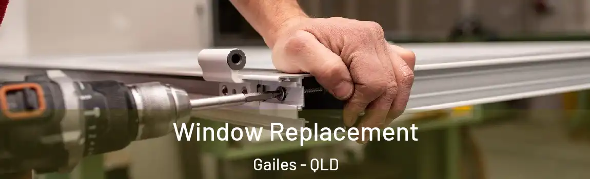 Window Replacement Gailes - QLD