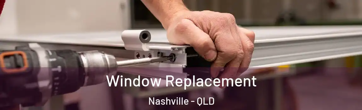 Window Replacement Nashville - QLD