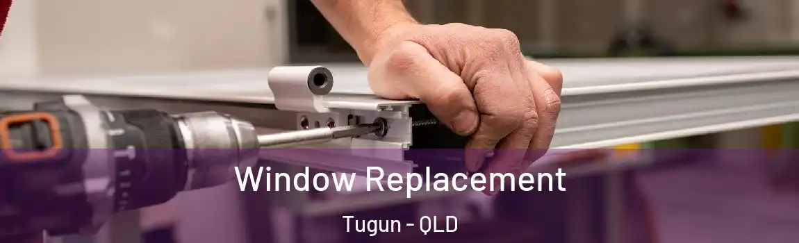 Window Replacement Tugun - QLD