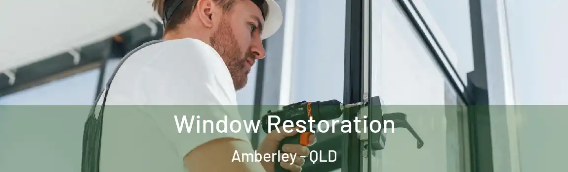 Window Restoration Amberley - QLD