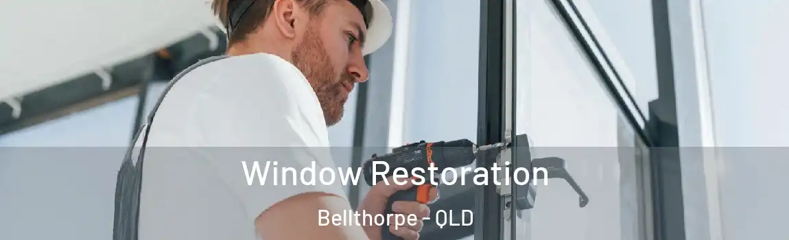 Window Restoration Bellthorpe - QLD