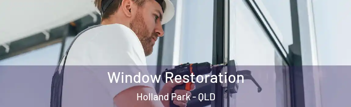 Window Restoration Holland Park - QLD
