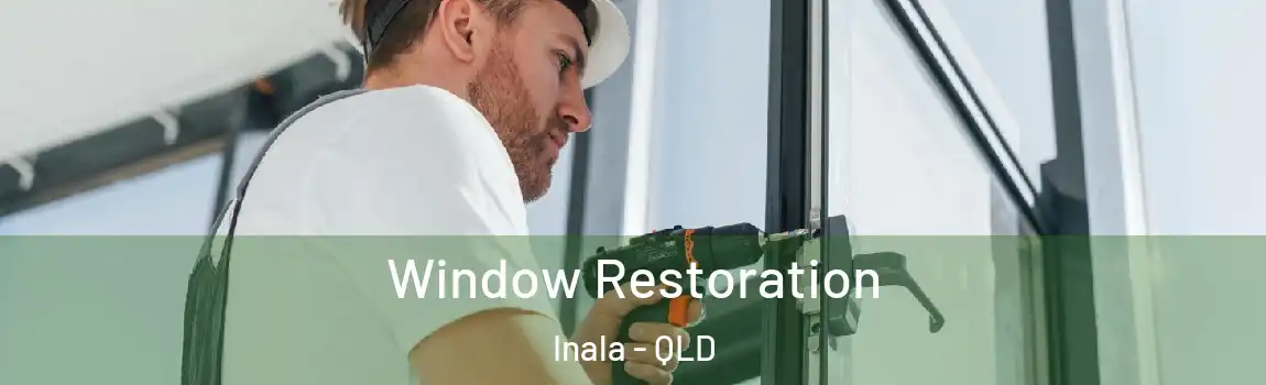 Window Restoration Inala - QLD