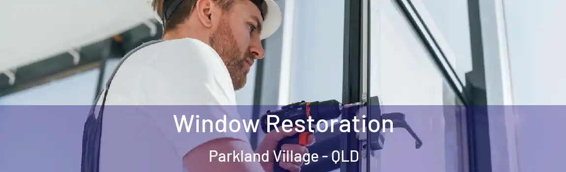 Window Restoration Parkland Village - QLD