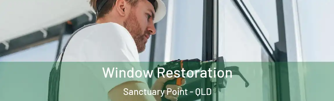 Window Restoration Sanctuary Point - QLD