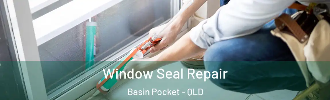 Window Seal Repair Basin Pocket - QLD