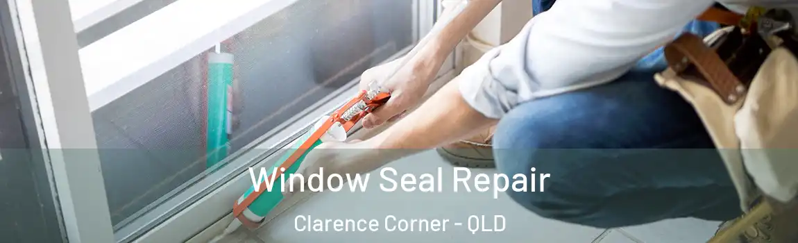 Window Seal Repair Clarence Corner - QLD