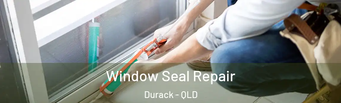  Window Seal Repair Durack - QLD